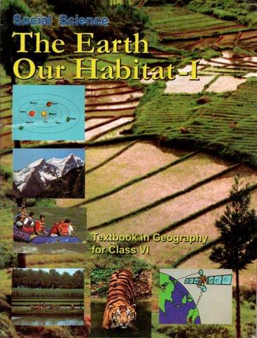 Social Science The Earth Our Habitat - I Class - VI